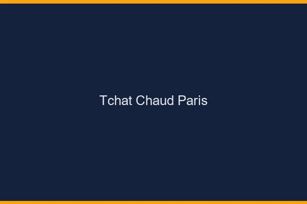 Tchat Chaud Paris