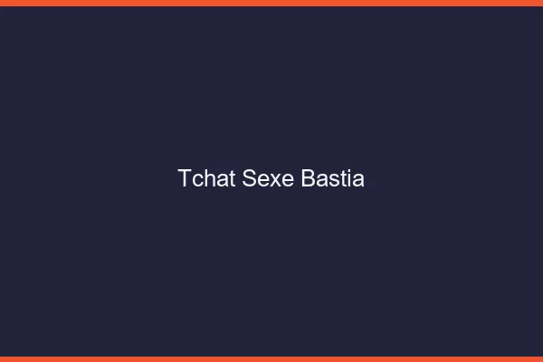 Tchat Sexe Bastia