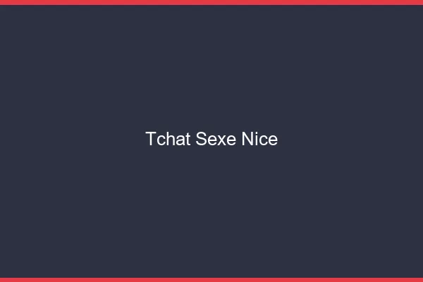 Tchat Sexe Nice