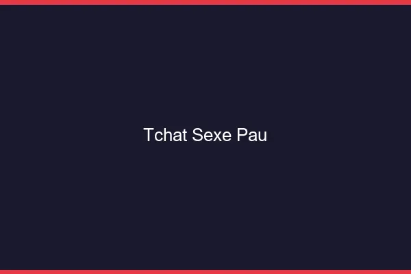 Tchat Sexe Pau
