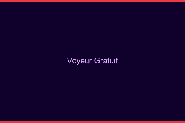 Voyeur Gratuit